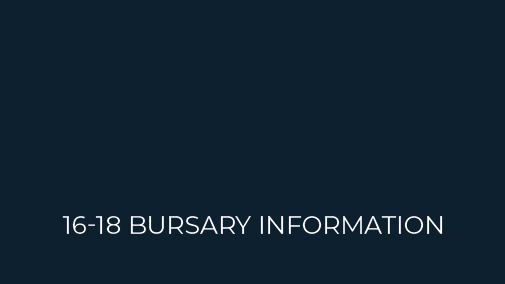 16 18 Bursary Information